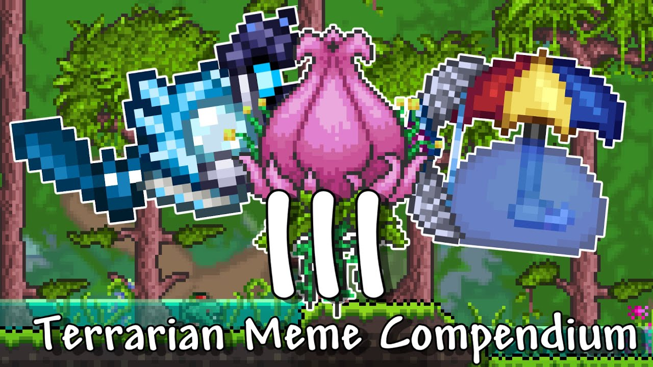 Terrarian Meme Compendium III